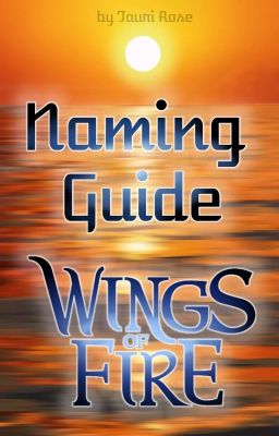 Wings Of Fire Naming Guide! 