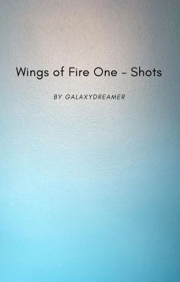 Wings of Fire One-Shots