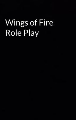 Wings of Fire Role Play