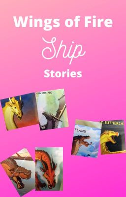 Wings of Fire Ship Stories. (ON HOLD FOR NOW)