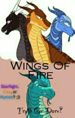 Wings Of Fire : Truth Or Dare?