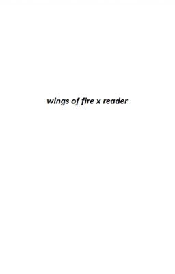 Wings of Fire x Reader