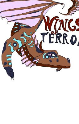 Wings of terror  (Wings of fire AU)