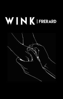 wink | frerard | ✔️