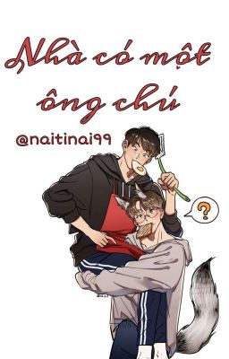 [WinkCham] Nhà Có Một Ông Chú (Hoàn)