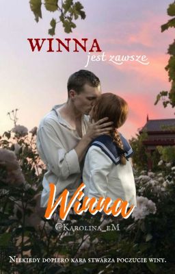 winna jest zawsze Winna || oneshot Stulecie Winnych