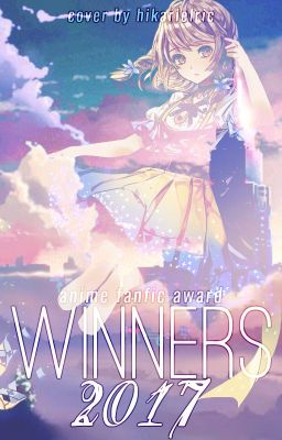 WINNERS [Anime Fanfic Awards of 2017]