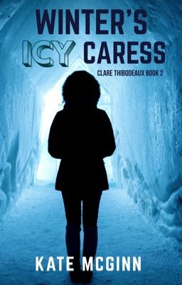 Winter's Icy Caress (Clare Thibodeaux Series Book 2)