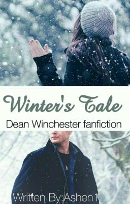 Winter's Tale [Dean Winchester ff.] ✓