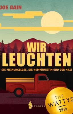 Wir leuchten - Die Meinungslose, die Kommunistin und der Nazi - LESEPROBE