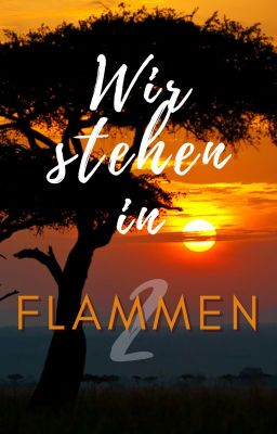 Wir stehen in Flammen 2 PAUSIERT