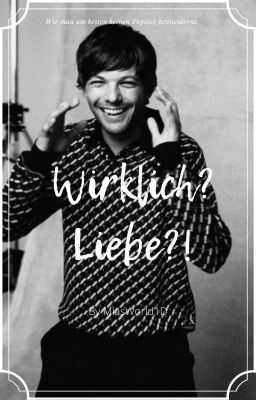 Wirklich? Liebe?!/ Louis Tomlinson FF