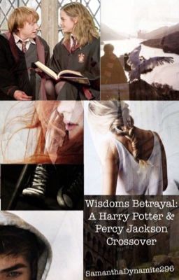 Wisdom's Betrayal: A PJO and HP Crossover