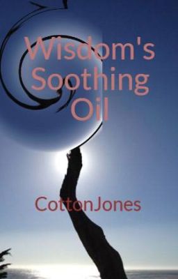 Wisdom's Soothing Oil