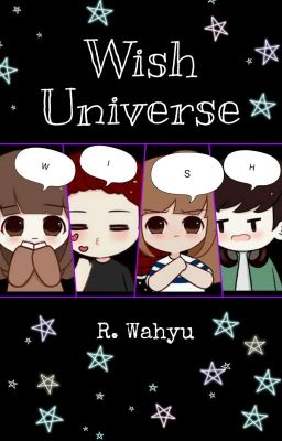 Wish Universe (Katalog Novel Karya R. Wahyu)