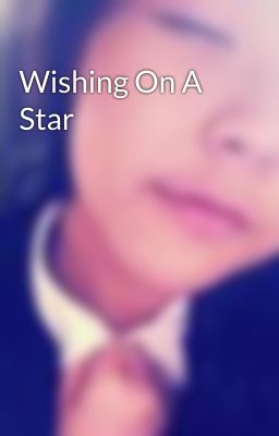 Wishing On A Star