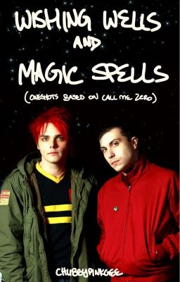 Wishing Wells and Magic Spells (Oneshots based on Call Me Zero)