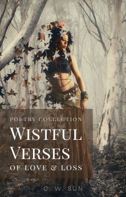 Wistful Verses of Love & Loss (Poetry Collection)