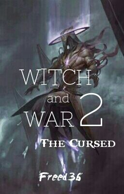 Witch and War 2 : The Cursed