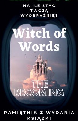 Witch of Words. The Becoming.