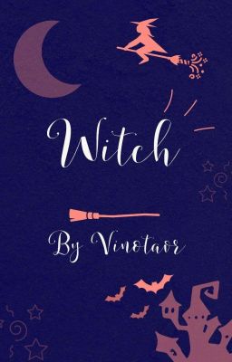 🥀WITCH/ТОМ 1/+18☀️[В РЕДАКЦИИ]