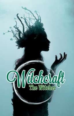 witchcraft - THE WITCHER