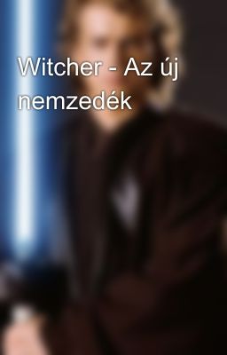 Witcher - Az új nemzedék