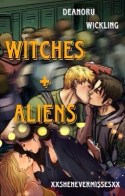 witches + aliens || deanoru/wickling one-shots (slow updates)