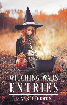 Witching Wars Entries