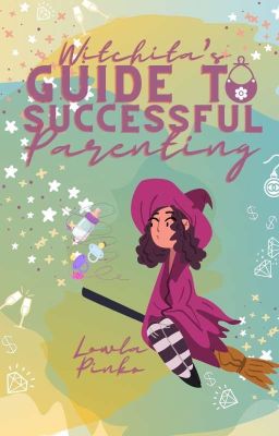 Witchita's Guide to Successful Parenting