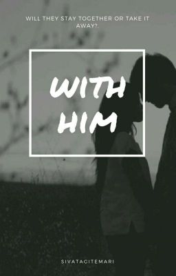 With Him