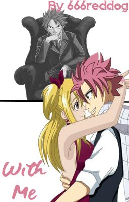 With Me... (NaLu)