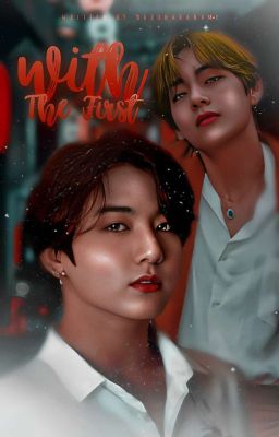 With The First    [Taekook]