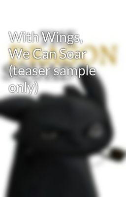 With Wings, We Can Soar (teaser sample only)