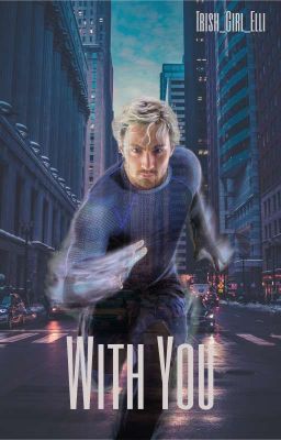 With you (Pietro Maximoff) *Wird Überarbeitet *