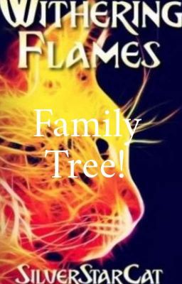 Withering Flames Family Tree!