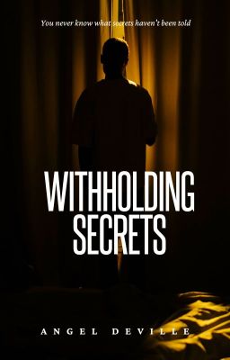 Withholding Secrets - [HIATUS]