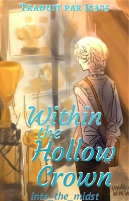 Within the Hollow Crown [Drarry]