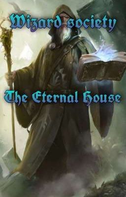 Wizard Society The Eternal House (Roll Grupal) [Inscripciones Cerradas]