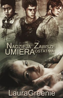 Więzień Labiryntu ~ Nadzieja Zawsze Umiera Ostatnia [ZAWIESZONE - znowu...]