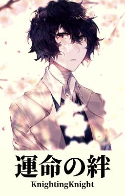 Więzy Przeznaczenia || Dazai Osamu × Reader