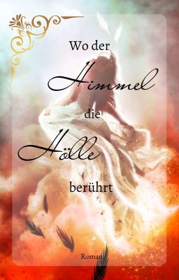 Wo der Himmel die Hölle berührt