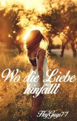 Wo die Liebe hinfällt