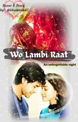 Wo Lambi Raat- An unforgettable night...