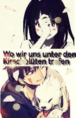 Wo Wir Uns Unter Den Kirschblüten trafen (KIBA Naruto FF)