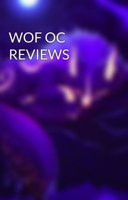 WOF OC REVIEWS