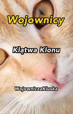 •Wojownicy - Klątwa Klonu• ZAWIESZONE