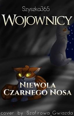 Wojownicy Nowela Niewola Czarnego Nosa