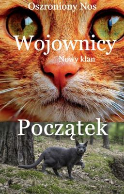 Wojownicy Nowy Klan ~ Początek