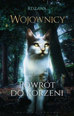 Wojownicy. Powrót do korzeni